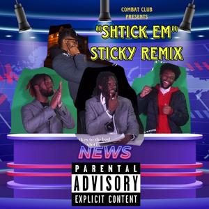 SHTICK EM (feat. KaiiDEE, LTN Jinx & King Trippy) (Explicit)