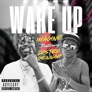 Wake Up (feat. Dosted Gennah)