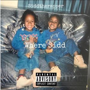 Where Sidd (Explicit)