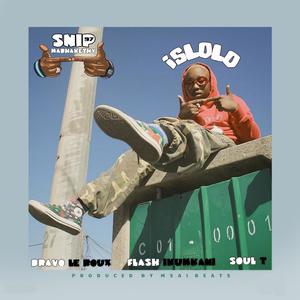 Islolo(feat. Bravo Le Roux, Flash Ikumkani & Soul T)