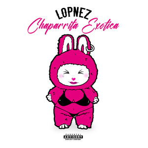 CHAPARRITA EXOTICA (Explicit)