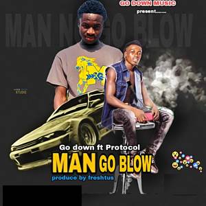 MAN GO BLOW (Explicit)