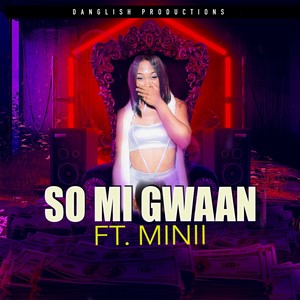 So Mi Gwaan (Explicit)