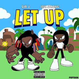 Let Up (feat. Jefe Strong) (Explicit)
