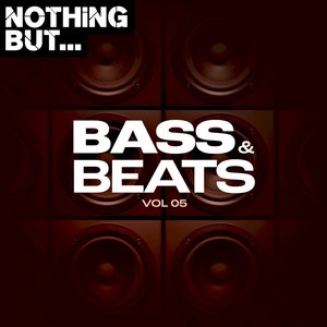 Nothing But... Bass & Beats, Vol. 05 (Explicit)