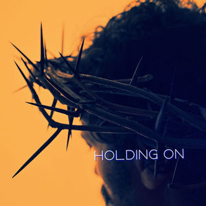 Holding on