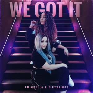 We Got It (Explicit)