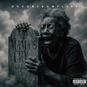Mama's Cry (Explicit)