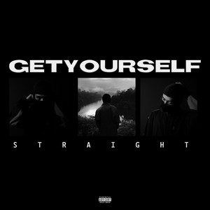 Get Yourself Straight (Explicit)