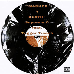 Marked 4 Death (feat. Trigger Treach) [Explicit]