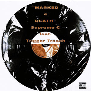 Marked 4 Death (feat. Trigger Treach) (Explicit)