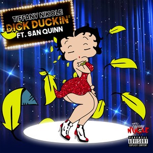 Dick Duckin (feat. San Quinn) [Explicit]