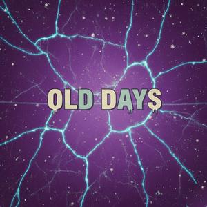 Old Days (Explicit)