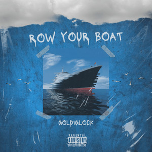 Row Your Boat (Explicit)