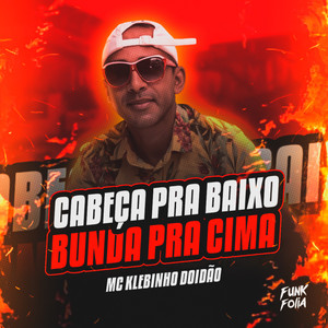 Cabeça pra Baixo, Bunda pra Cima (Explicit)