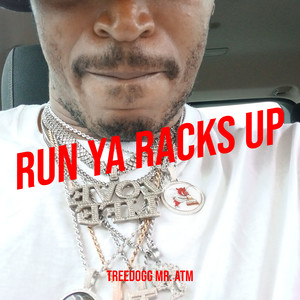 Run Ya Racks Up (Explicit)
