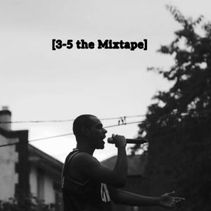 3-5 the Mixtape (Explicit)