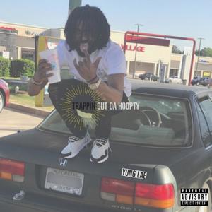 Trappin Out Da Hoopty (Explicit)