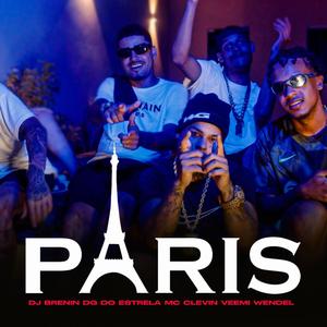 PARIS (feat. Mc dg do estrela, Veemi, Mc Clevin & Wender revoada) [Explicit]