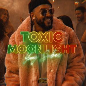 Toxic Moonlight (Explicit)