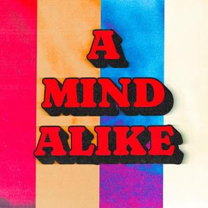 A Mind Alike (Explicit)