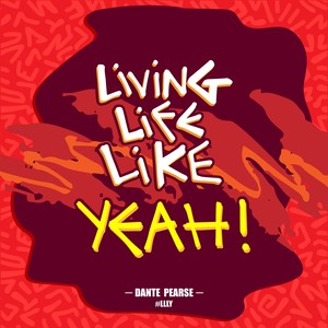 Living Life Like Yeah (#LLLY) - Single [Explicit]