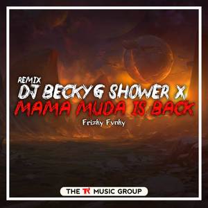 DJ Becky G Shower X Mama Muda Is Back V2 (Remix)