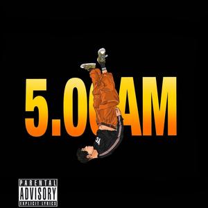 5: 00AM