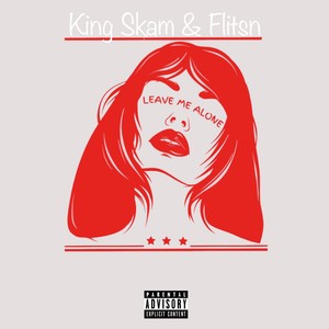 Leave Me Alone (Explicit)