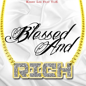 Blessed and Rich (feat. Ylie)