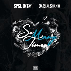 So Many Times (feat. DaRealShanti) [Explicit]