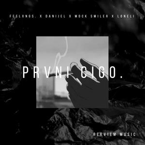 PRVNI CIGO. (feat. DANIJEL, MOCK SMILER & LONELI) [Explicit]