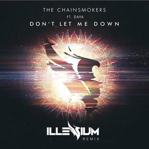 Don\'t Let Me Down (Illenium Remix)