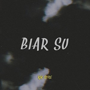 Biar Su (Explicit)