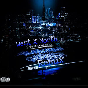 Von Rackzz x PaidWaylil.k x Solo Mia x PaidwayDraco x Csb jayp x Wbe Draco x Big60k x Mac4321 (WestXNorth Cyhper) (Explicit)