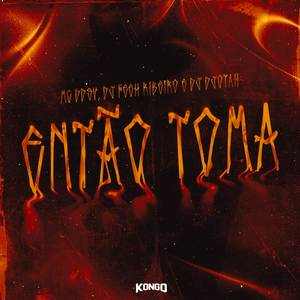 ENTÃO TOMA (Explicit)