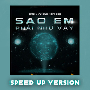 Sao Em Phải Như Vậy? (Speed Up Version)