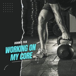 Working On My Core (Original Mix)