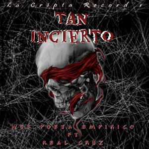 Tan Incierto (Explicit)