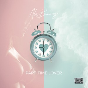 Part-Time Lover (Explicit)