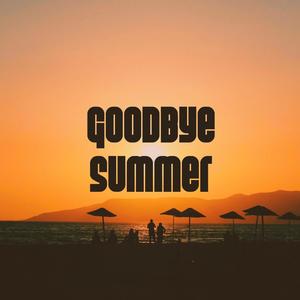 Goodbye Summer