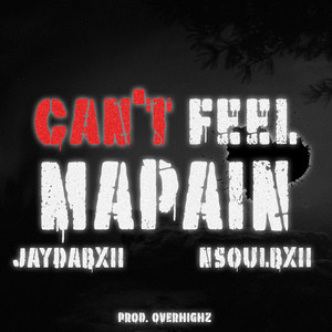 Can't Feel Ma Pain (Explicit)