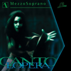 Cantolopera: Mezzo Soprano Arias, Vol. 1