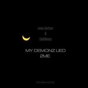 My Demonz Lied 2Me(feat. SaltBeatz) (Explicit)