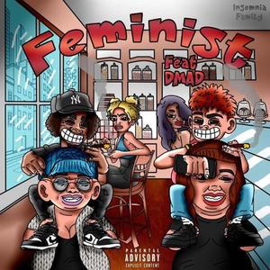 Feminist (feat. DMAD) [Explicit]