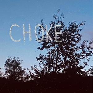 Choke (Explicit)
