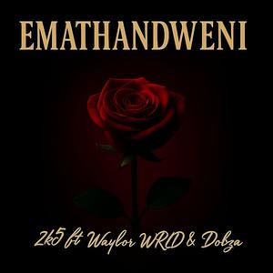 EMATHANDWENI (feat. Waylor WRLD & Dobza)