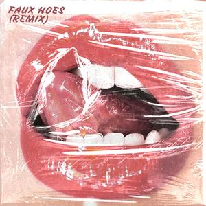 FAUX HOES! (feat. Krystlz & Jeredemption) (Remix|Explicit)