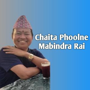 Chaita Fulne (feat. Mabindra Rai)