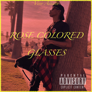 Rose Colored Glasses (Explicit)